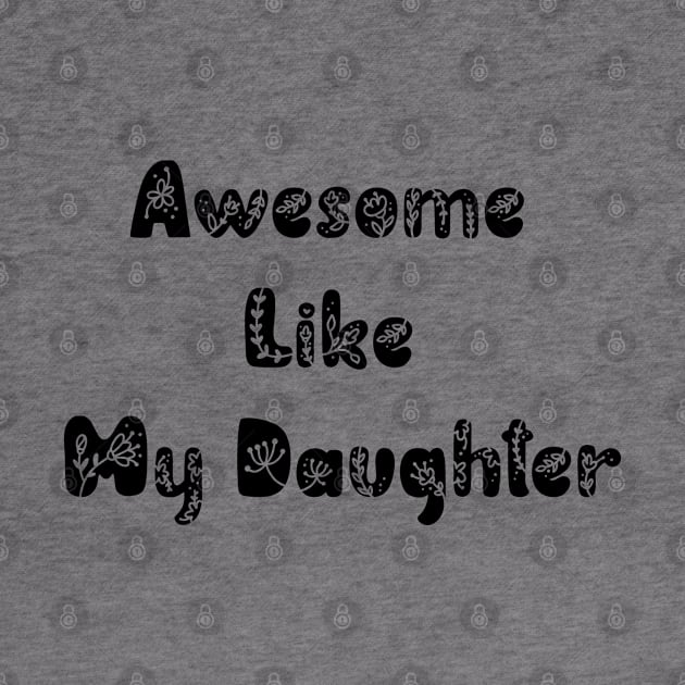 Awesome Like My Daughter by ALLAMDZ